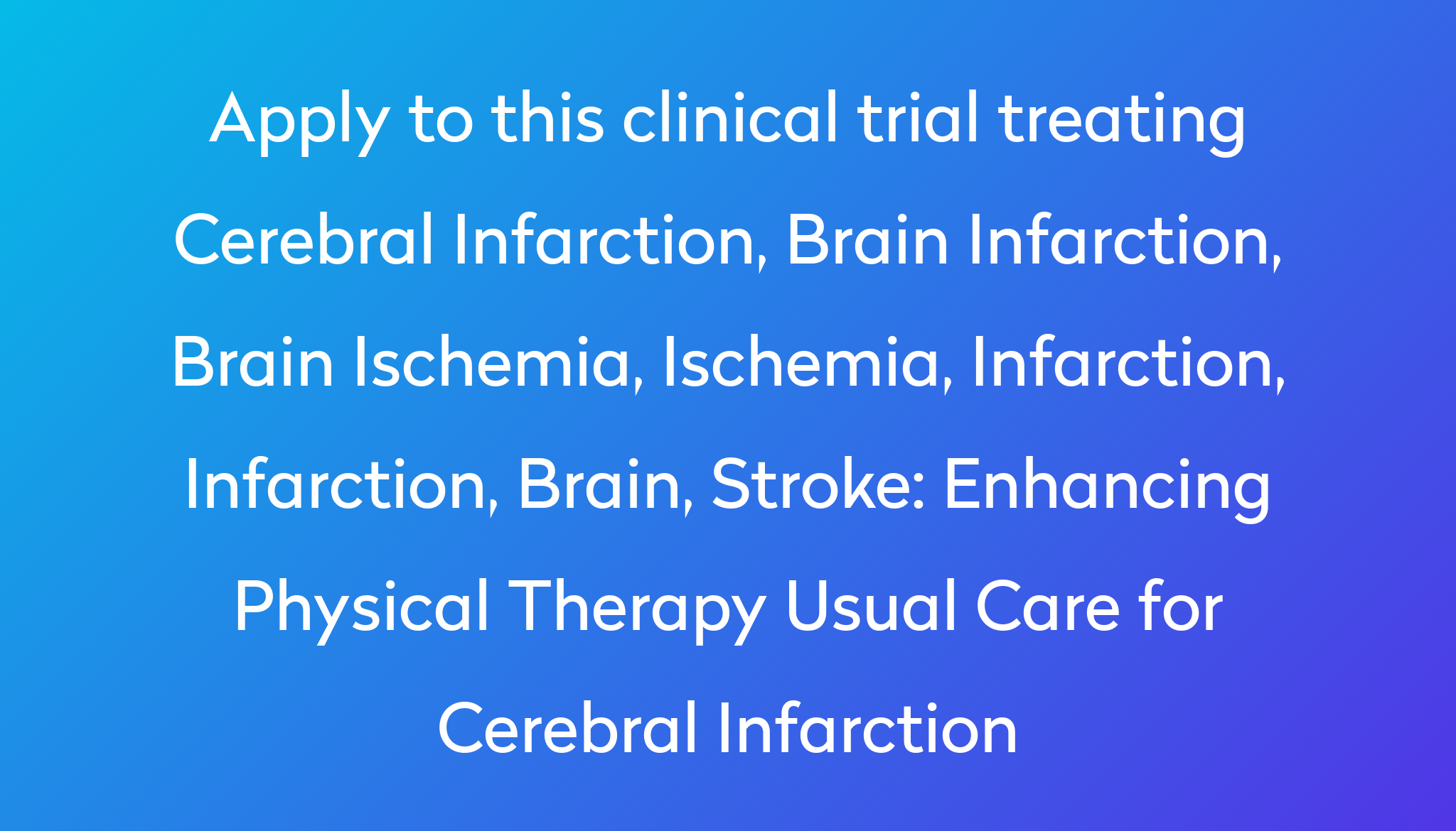 enhancing-physical-therapy-usual-care-for-cerebral-infarction-clinical